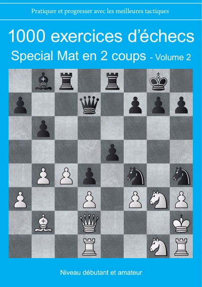 Livre PDF 1000 exercices d’échecs mat en 2 coups volume 2